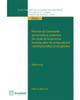 Fonction de l'autonomie personnelle et protection des droits de la personne humaine dans les jurisprudences constitutionnelles et européenne