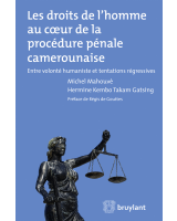 Les droits de l'homme au cœur de la procédure pénale camerounaise