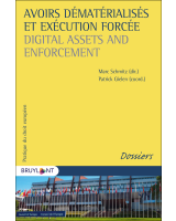 Avoirs dématérialisés et exécution forcée / Digital Assets and Enforcement