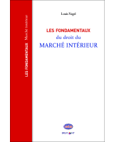 Les fondamentaux du droit du marché intérieur