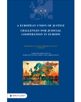 A European Union of Justice. Challenges for Judicial Cooperation in Europe