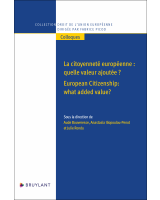 La citoyenneté européenne, quelle valeur ajoutée ? European Citizenship: what added value?