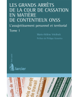 Les grands arrêts de la Cour de cassation en matière de contentieux ONSS