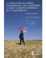 La protection des droits fondamentaux des entreprises en droit européen répressif de la concurrence