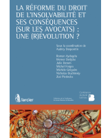 La réforme du droit de l'insolvabilité et ses conséquences (sur les avocats) : une (r)évolution ?