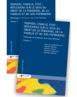 Individu, Famille, État: Réflexions sur le sens du droit de la personne, de la famille et de son patrimoine