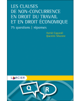 Les clauses de non-concurrence en droit du travail et en droit économique