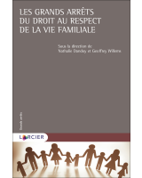 Les grands arrêts du droit au respect de la vie familiale