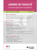 Cahiers de fiscalité luxembourgeoise et européenne