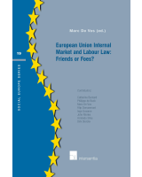 European Union Internal Market and Labour Law: Friends or Foes?