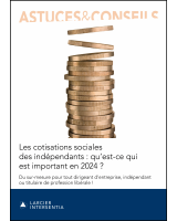 Les cotisations sociales des indépendants : qu’est-ce qui est important en 2024 ?