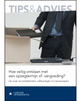 Hoe veilig ontslaan met een opzegtermijn of -vergoeding?