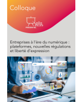 Entreprises à l’ère du numérique : plateformes, nouvelles régulations et liberté d’expression