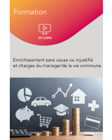 Webinaire - Enrichissement sans cause ou injustifié et charges du mariage/de la vie commune