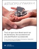 Tout ce que vous devez savoir sur les donations, les successions et une planification successorale